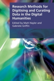 Research Methods For Creating And Curating Data In The Digital Humanities