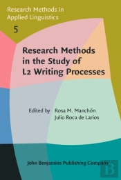 Research Methods In The Study Of L2 Writing Processes