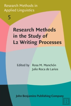 Bertrand.pt - Research Methods In The Study Of L2 Writing Processes
