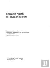 Research Needs For Human Factors