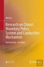 Research On Chinaâ€™S Monetary Policy System And Conduction Mechanism