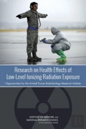 Research On Health Effects Of Low-Level Ionizing Radiation Exposure