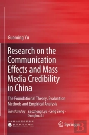 Research On The Communication Effects And Mass Media Credibility In China