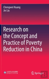 Research On The Concept And Practice Of Poverty Reduction In China