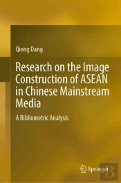 Research On The Image Construction Of Asean In Chinese Mainstream Media