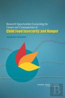 Research Opportunities Concerning The Causes And Consequences Of Child Food Insecurity And Hunger