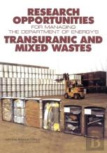 Research Opportunities For Managing The Department Of Energy'S Transuranic And Mixed Wastes