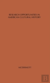 Research Opportunities In American Cultural History
