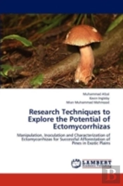 Research Techniques To Explore The Potential Of Ectomycorrhizas