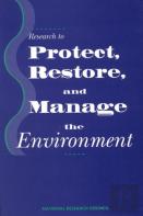 Research To Protect, Restore, And Manage The Environment