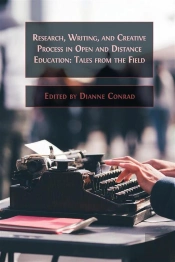 Research, Writing, And Creative Process In Open And Distance Education