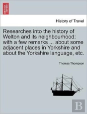 Researches Into The History Of Welton An
