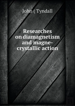 Bertrand.pt - Researches On Diamagnetism And Magne-Crystallic Action