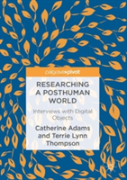 Researching A Posthuman World