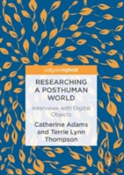 Researching A Posthuman World