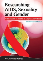 Researching Aids, Sexuality And Gender. Case Studies Of Women In Kenyan Universities