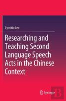 Researching And Teaching Second Language Speech Acts In The Chinese Context