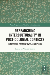 Researching Interculturality In Post-Colonial Contexts