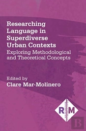 Researching Language In Superdiverse Urban Contexts