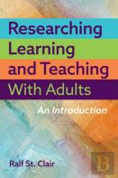 Researching Learning And Teaching With Adults
