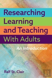Researching Learning And Teaching With Adults