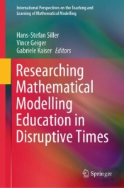 Researching Mathematical Modelling Education In Disruptive Times
