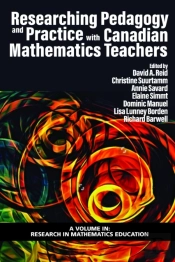 Researching Pedagogy And Practice With Canadian Mathematics Teachers