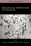 Researching Perpetrators Of Genocide