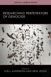 Researching Perpetrators Of Genocide