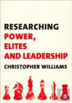 Researching Power, Elites And Leadership