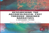 Researching The Archaeological Past Through Imagined Narratives