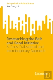 Researching The Belt And Road Initiative