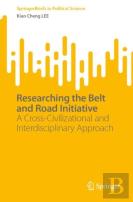 Researching The Belt And Road Initiative