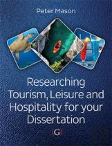 Researching Tourism, Leisure And Hospitality For Your Dissertation