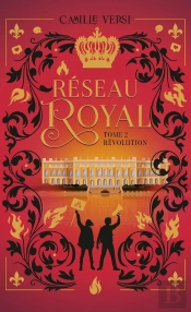 Réseau Royal Tome 2 : Révolution