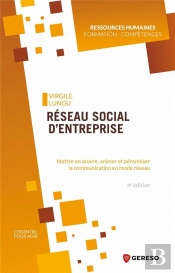 Reseau Social D'Entreprise - Mettre En Oeuvre, Animer Et Perenniser La Communication En Mode Reseau
