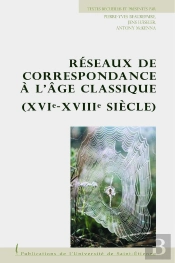 Réseaux De Correspondance À L'Âge Classique, Xvi-Xviii Siècle