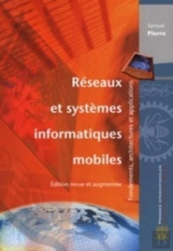 Bertrand.pt - Réseaux Et Systèmes Informatiques Mobiles, Éd. Revue Et Augmentée : Fondements, Architectures Et Applications