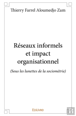 Bertrand.pt - Réseaux Informels Et Impact Organisationnel : (Sous Les Lunettes De La Sociométrie)