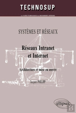 Bertrand.pt - Réseaux Intranet Et Internet. Architecture Et Mise En Oeuvre. Systemes Et Réseaux