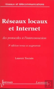 Reseaux Locaux Et Internet ; 3e Edition