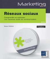 Reseaux Sociaux - Comprendre Et Maitriser Ces Nouveaux Outils De Communication (6e Edition)
