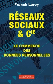 Réseaux Sociaux Et Cie ; Le Commerce Des Données Personnelles