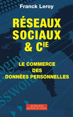 Bertrand.pt - Réseaux Sociaux Et Cie ; Le Commerce Des Données Personnelles