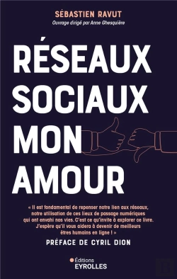 Bertrand.pt - Réseaux Sociaux Mon Amour : Profitez Du Meilleur Des Médias Sociaux Sans Qu'Ils Vous Envahissent Ou Deviennent Toxiques