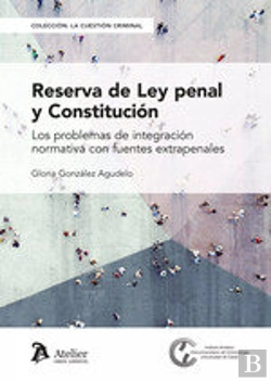 Bertrand.pt - Reserva De Ley Penal Y Constitucion Los Problemas De Integracion