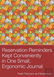 Reservation Reminders Kept Conveniently In One Small, Ergonomic Journal