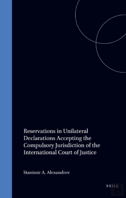 Bertrand.pt - Reservations In Unilateral Declarations Accepting The Compulsory Jurisdiction Of The International Court Of Justice