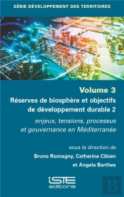 Réserves De Biosphère Et Objectifs De Développement Durable T.2 : Enjeux, Tensions, Processus Et Gouvernance En Méditerranée