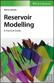Reservoir Modelling - A Practical Guide